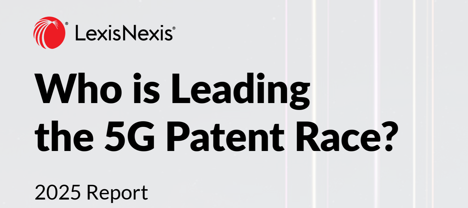 LexisNexis 2025 report cover: Who is Leading the 5G Patent Race?